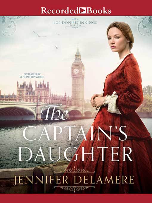 Title details for The Captain's Daughter by Jennifer Delamere - Available